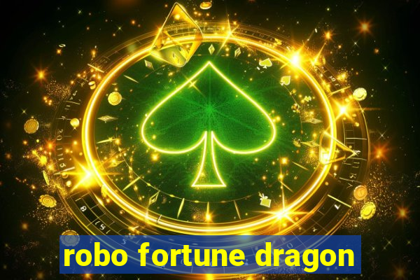 robo fortune dragon